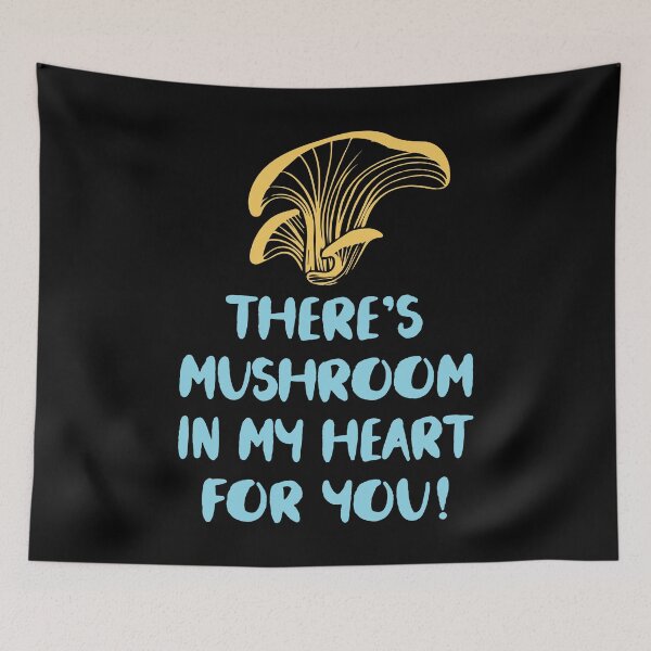 Item preview, There's Mushroom In My Heart For You - Mushroom Meme designed and sold by ildafdhome.
