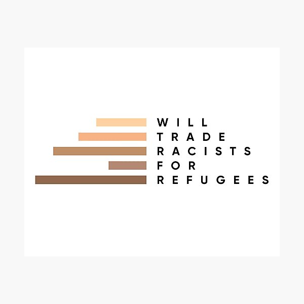 Aperçu de l'œuvre Les racistes seront-ils échangés contre des réfugiés ? créée et vendue par MouadbStore.