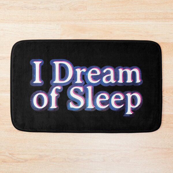 Item preview, I Dream of Sleep - Funny Sarcastic designed and sold by mLoyal.