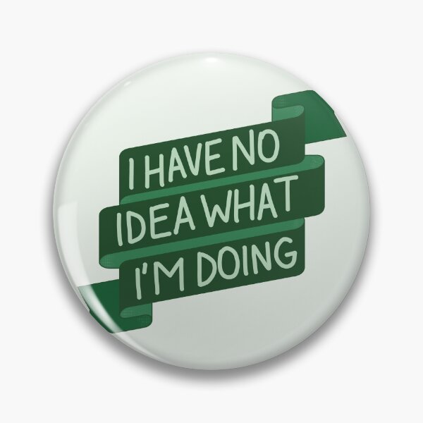 Item preview, I Have No Idea What I’m Doing - Green Banner designed and sold by FlorenciaBliss.