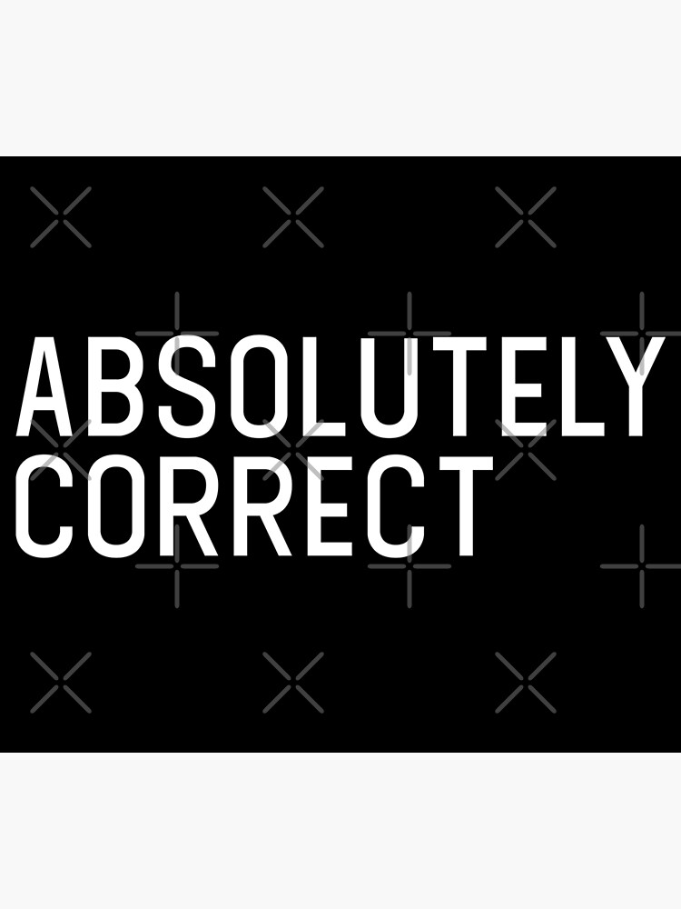 "Absolutely Correct White Colour" Poster for Sale by amazework Redbubble