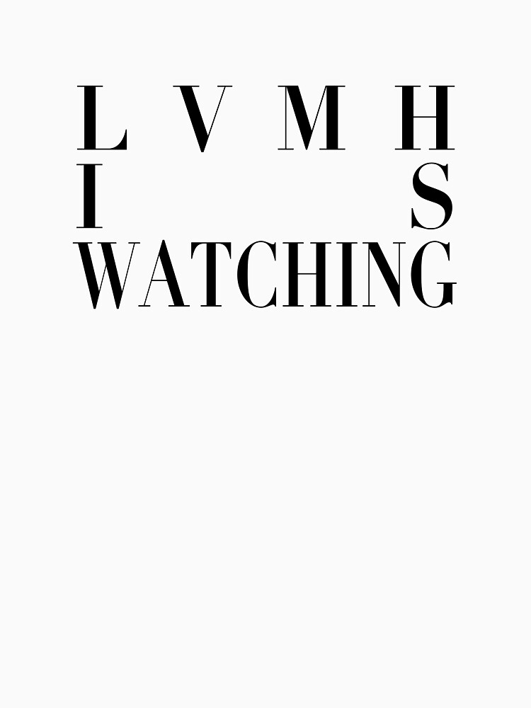 LVMH Is Watching  Pullover Hoodie for Sale by OrdinaryOrie