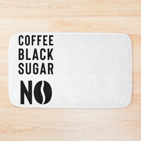 Item preview, Coffee Black Sugar No black coffee without sugar designed and sold by Zwuck.