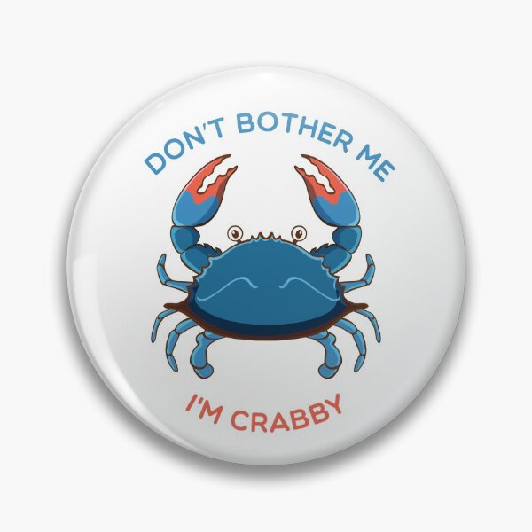 Item preview, Don't Bother Me I'm Crabby designed and sold by CoolThingss.