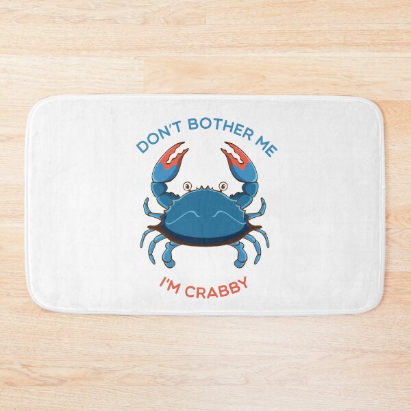 Item preview, Don't Bother Me I'm Crabby designed and sold by CoolThingss.