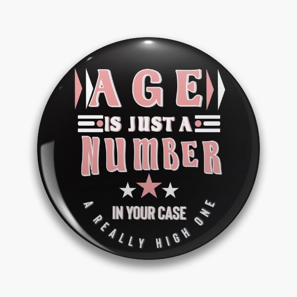 Item preview, AGE IS JUST A NUMBER IN YOUR CASE A REALLY HIGH ONE designed and sold by Hussain Shirts.