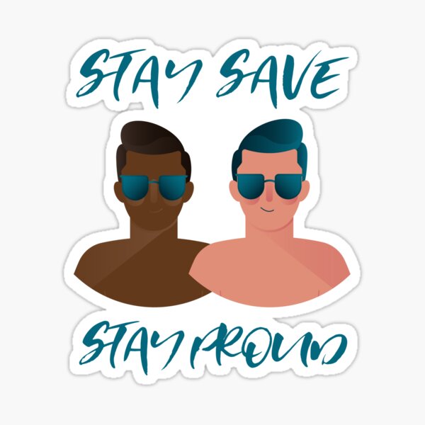 Item preview, Stay Save Stay Proud male couple designed and sold by Zwuck.