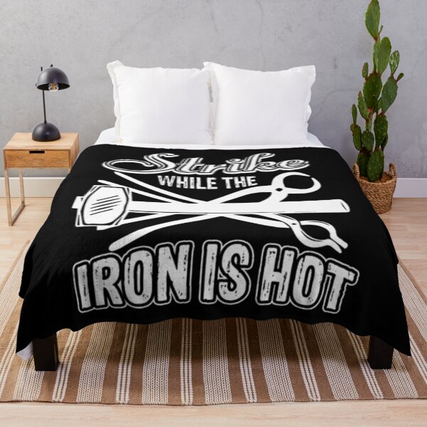 Item preview, Blacksmith Strike While The Iron Is Hot designed and sold by HueTop.