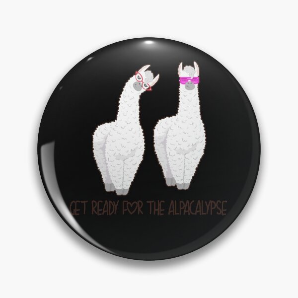 Item preview,  Get Ready For The Alpacalypse  designed and sold by ThinkOutLoudApp.