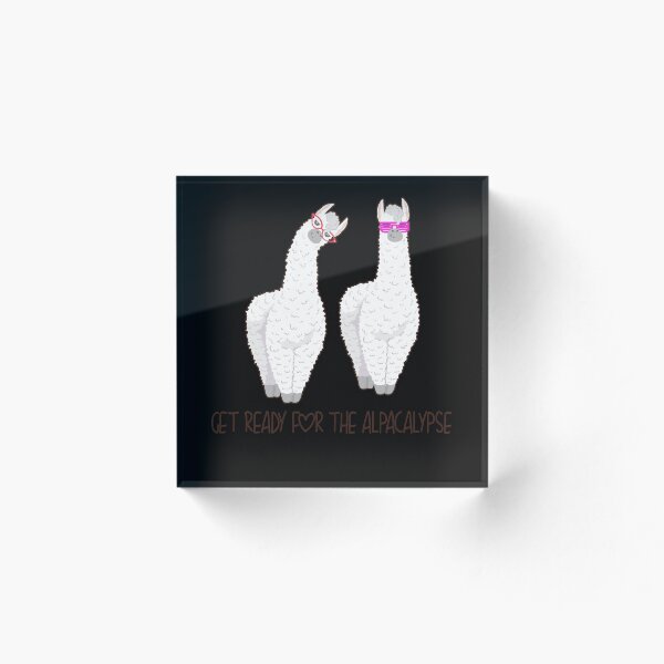 Item preview,  Get Ready For The Alpacalypse  designed and sold by ThinkOutLoudApp.