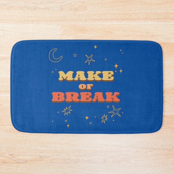Item preview, Make Or Break designed and sold by StoneBluePlanet.