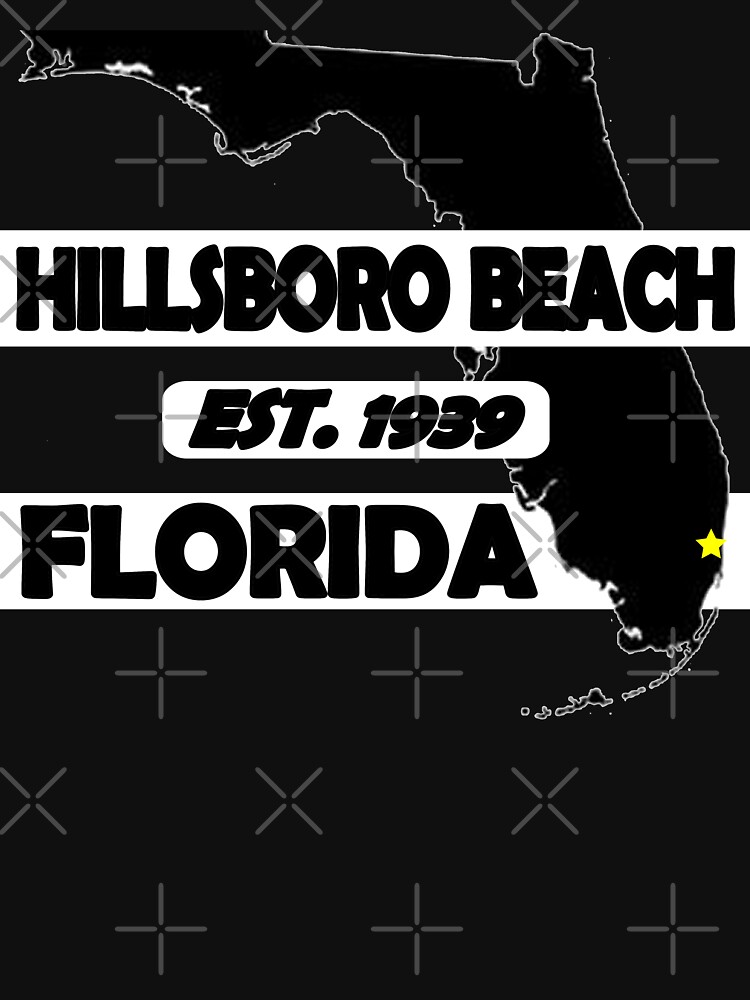 HILLSBORO BEACH, FLORIDA EST. 1939 by Mbranco