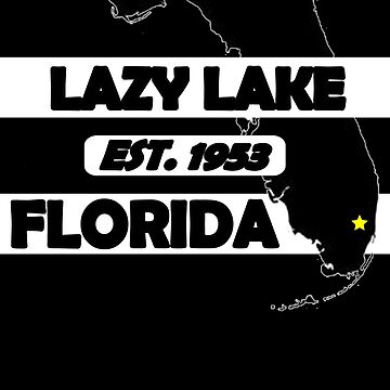 Artwork thumbnail, LAZY LAKE, FLORIDA EST. 1953 by Mbranco