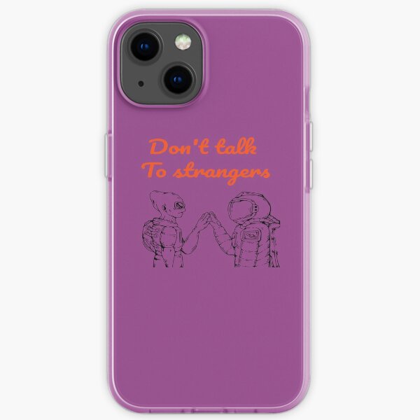 Don't talk to strangers iPhone Soft Case