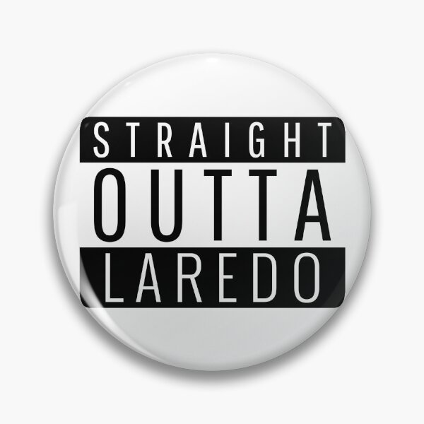Item preview, Straight Outta Laredo Texas  designed and sold by Teelogic.