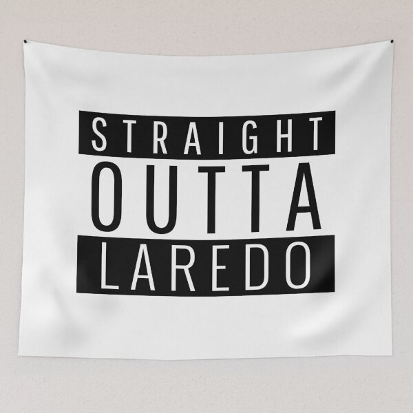 Item preview, Straight Outta Laredo Texas  designed and sold by Teelogic.