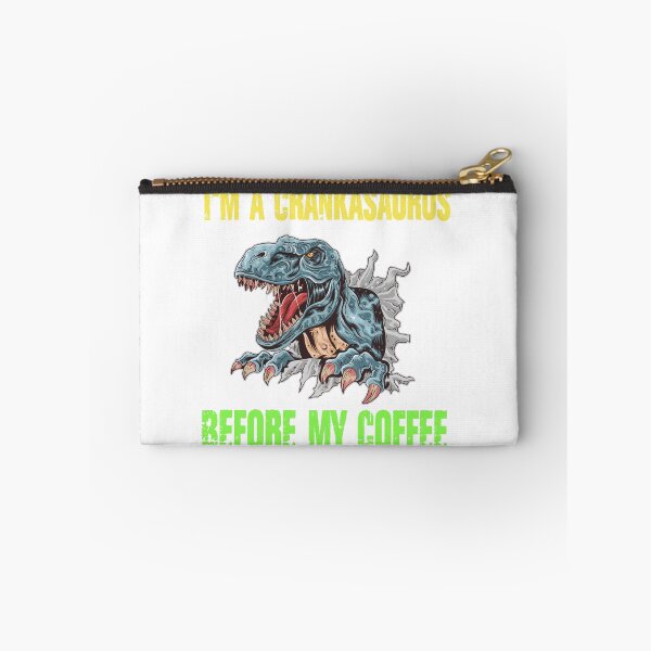 Item preview, I’m a crankasaurus before my coffee Trex design designed and sold by Designs Of all kinds.