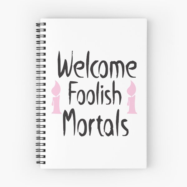 Item preview, Welcome Foolish Mortals designed and sold by eajob.