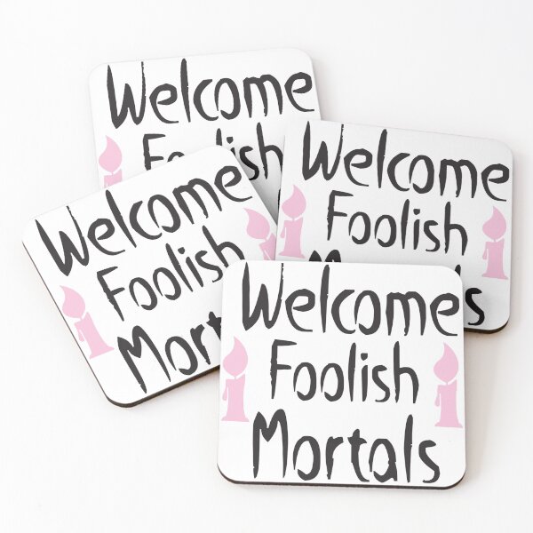 Item preview, Welcome Foolish Mortals designed and sold by eajob.