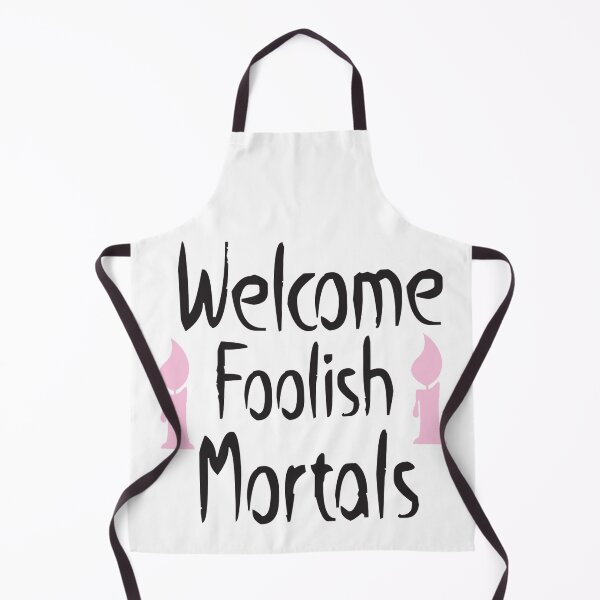 Item preview, Welcome Foolish Mortals designed and sold by eajob.