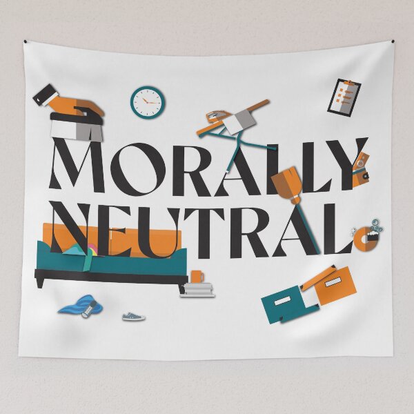 Item preview, Messiness is Morally Neutral designed and sold by foxglovefiction.