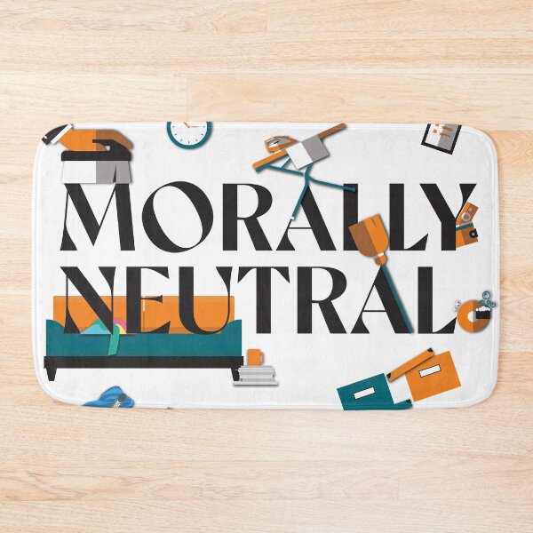 Item preview, Messiness is Morally Neutral designed and sold by foxglovefiction.