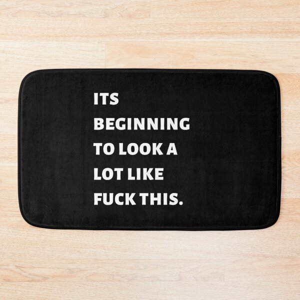 Item preview, Its Beginning To Look A Lot Like Fuck This designed and sold by BOSHIRT.