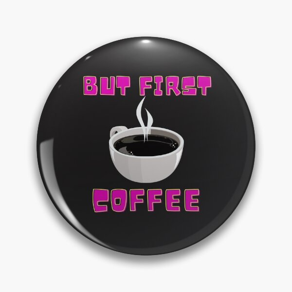 Item preview, But First Coffee designed and sold by mrpawan04.