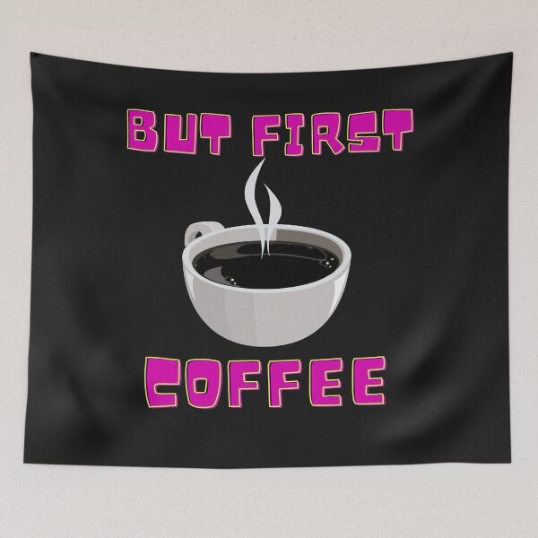 Item preview, But First Coffee designed and sold by mrpawan04.
