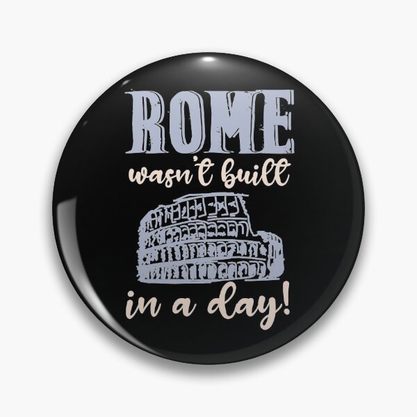 Item preview, Rome Wasn't Built In A Day (Dark) designed and sold by the-krisney-way.