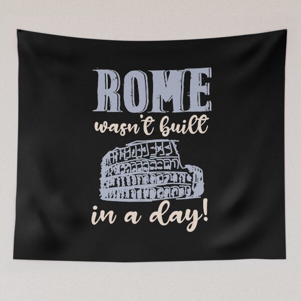 Item preview, Rome Wasn't Built In A Day (Dark) designed and sold by the-krisney-way.