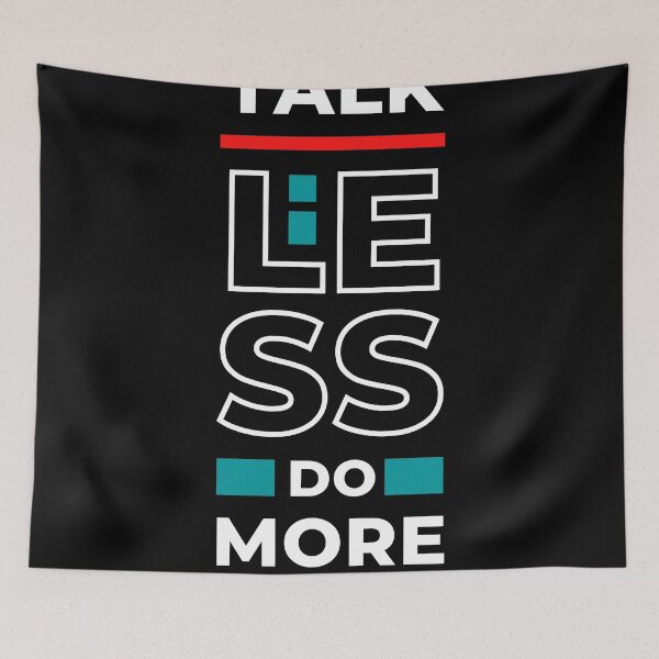 Item preview, Talk less do more designed and sold by blancheart1.