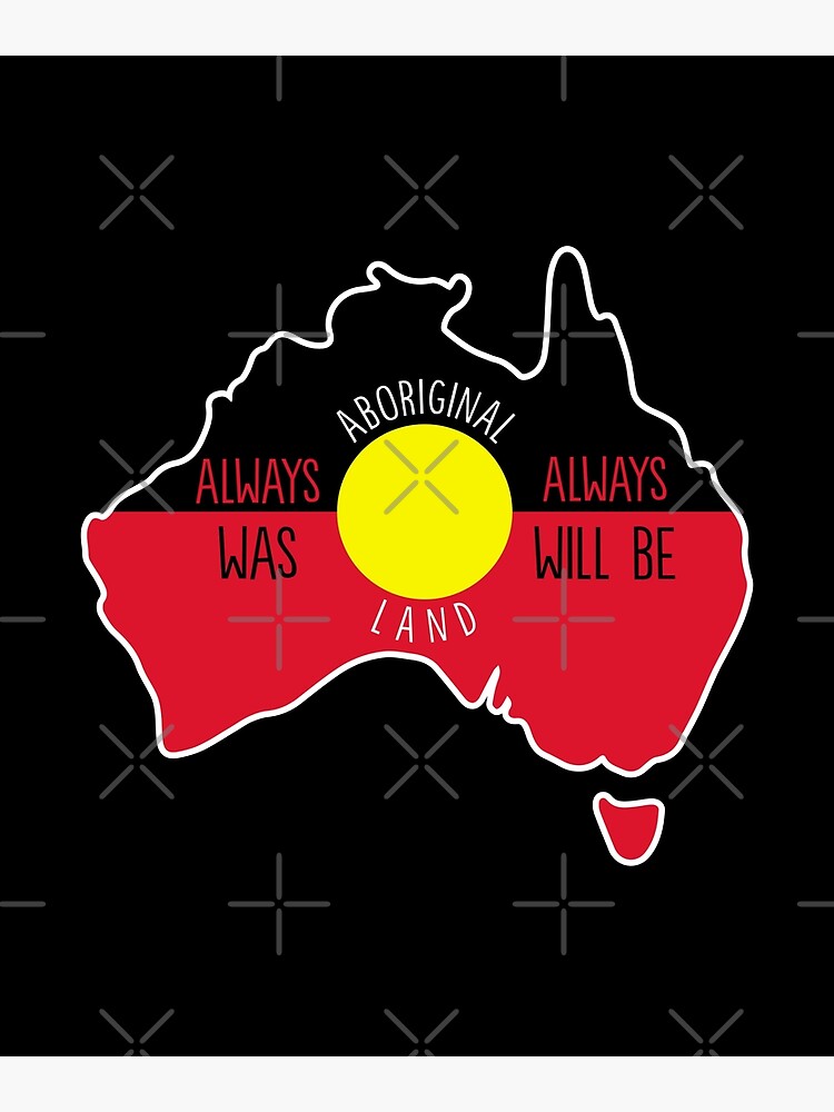 Always Was Always Will Be Aboriginal Flag National Sorry Day 2021