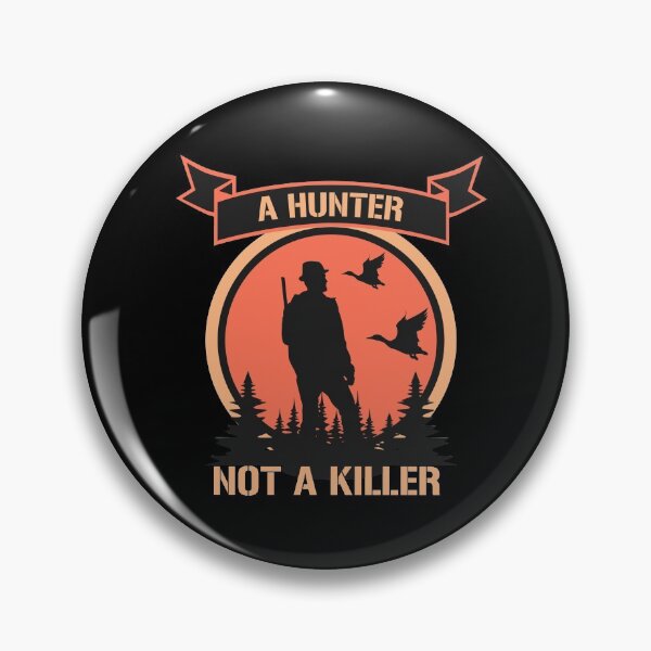 Item preview, a hunter must hunt - a hunter is not a killer designed and sold by johndesignwaves.
