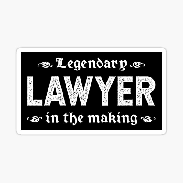 Legendary Lawyer In The Making Sticker