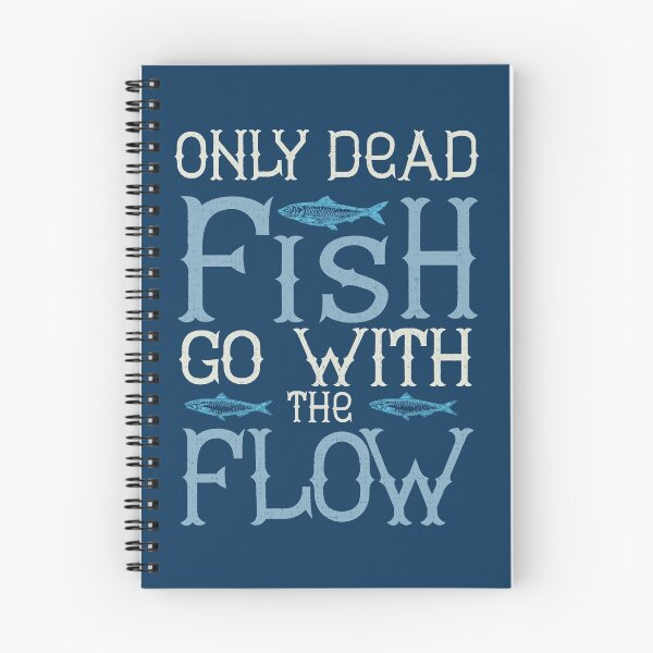 Item preview, Only dead fish go with the flow designed and sold by Medmac's Designs.