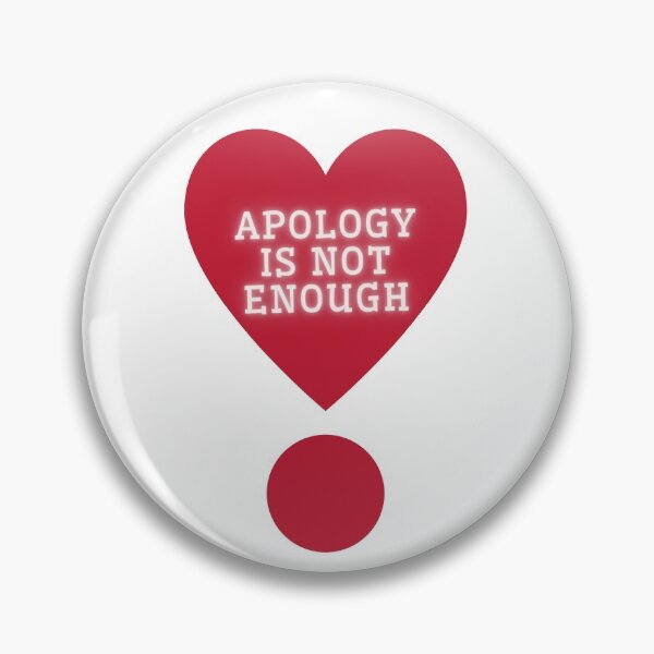 Item preview, Apology is not enough designed and sold by TheRightHonMP.