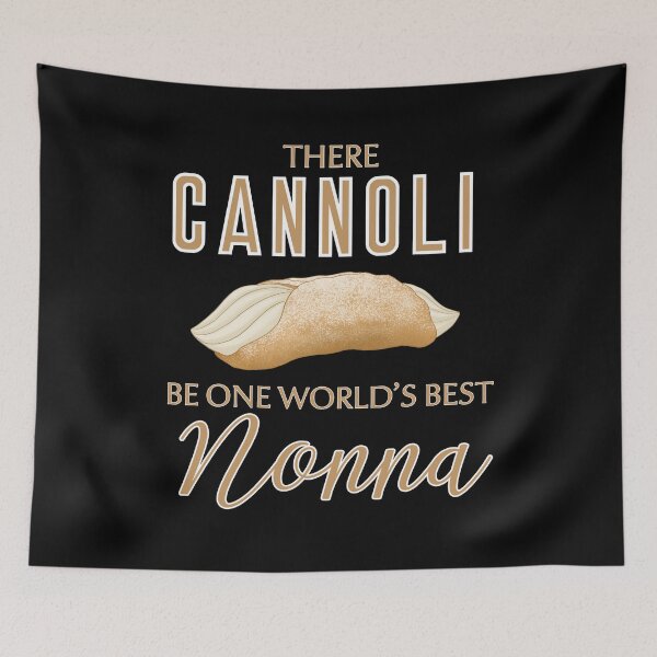 Item preview, There Cannoli Be One Best Nonna designed and sold by skyfire99.