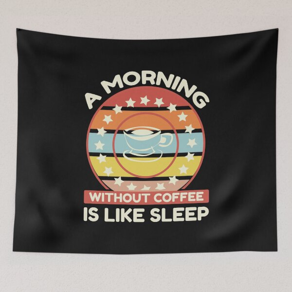Item preview, Classic Coffee - A morning without coffee is like sleep designed and sold by laiwole.