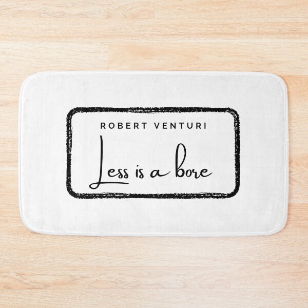 Item preview, Less is a bore, Robert Venturi - Architecture Quote designed and sold by SLGA-Designs.