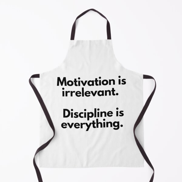 Item preview, Motivation is irrelevant. Discipline is everything. designed and sold by chrisjhardley.
