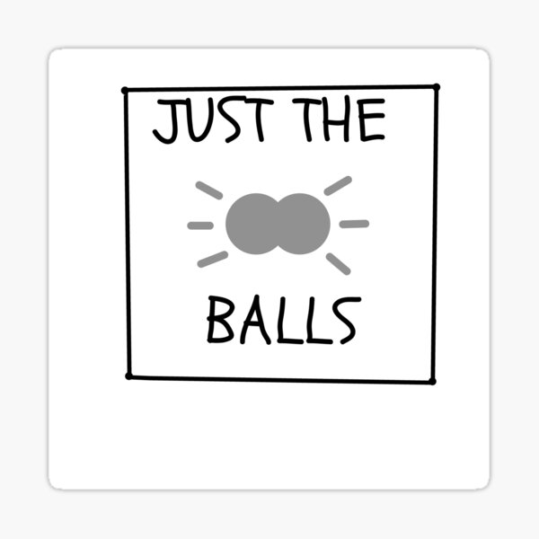 Just The Balls Sticker For Sale By Betael77 Redbubble 8605