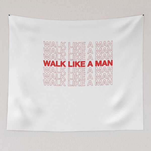 Item preview, Walk Like A Man Funny Saying Song Show designed and sold by gkao.