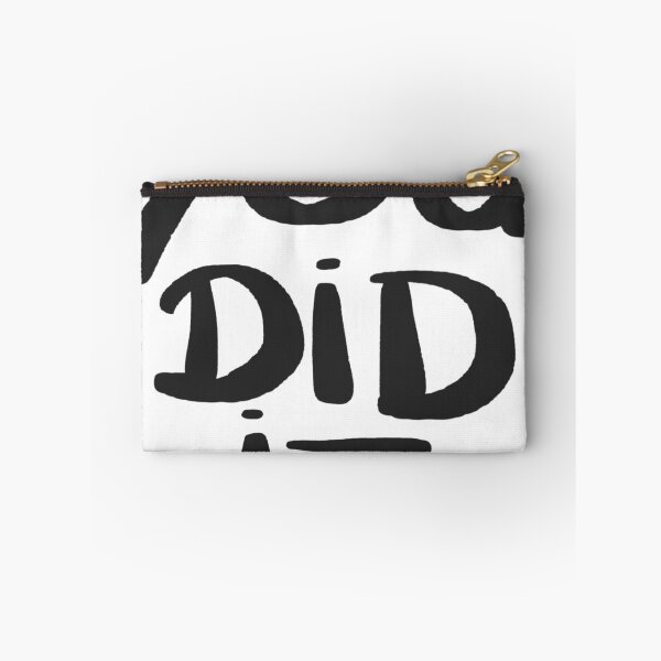 Item preview, You did it designed and sold by EmmiLooArt.