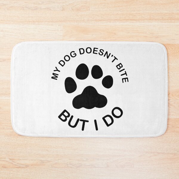 Item preview, My Dogs Doesn't Bite But I Do designed and sold by SarcasticWords.