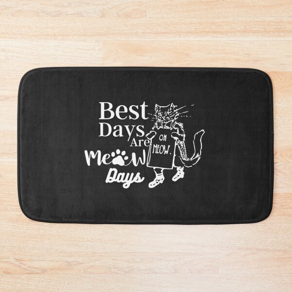 Item preview, BEST DAYS are meowdays designed and sold by infinity-khd.