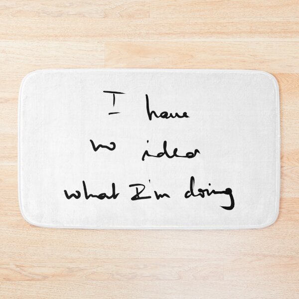 Item preview, I Have No Idea What I`m Doing designed and sold by keyword1.