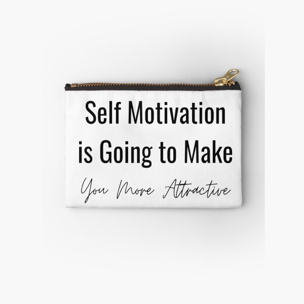 Item preview, Self Motivation is Going to Make You More Attractive designed and sold by ShaunSandhu.