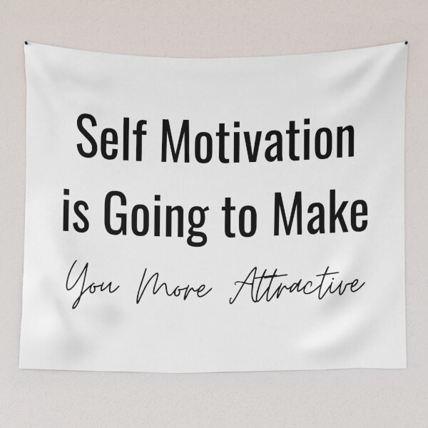 Item preview, Self Motivation is Going to Make You More Attractive designed and sold by ShaunSandhu.