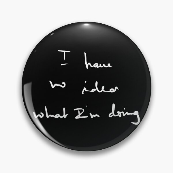 Item preview, I Have No Idea What I`m Doing designed and sold by keyword1.